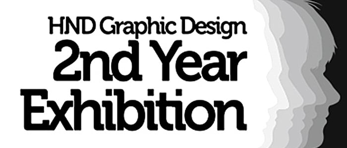 HND Graphic Design 2nd year Exhibition