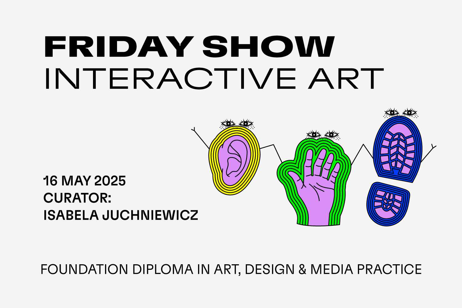 Friday Show Interactive Art - 16 05 2025