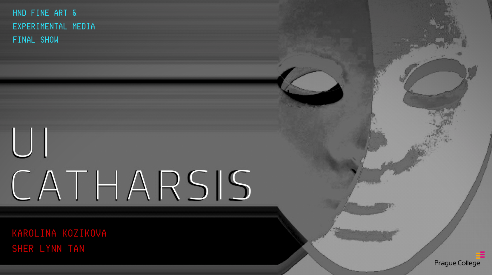 UI Catharsis - BA (Hons) Fine Art Experimental Media Exhibition