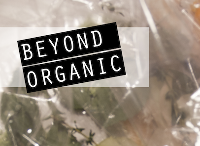 Beyond Organic: exhibition, workshops and performances