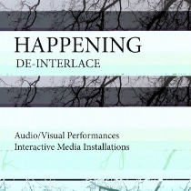 Audiovisual performance weekend: Happening De-Interlace