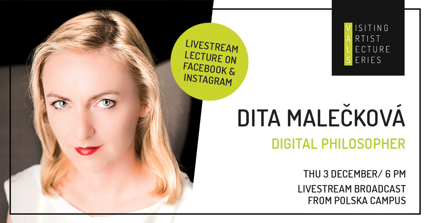 Visiting Artist Lecture: Dita Maleckova 'Digital Philosopher'
