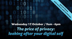 The Price of Privacy: looking after your digital self